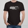 Sarcasm loading. Please wait. – T-shirt