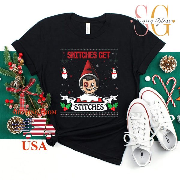 Snitches Get Stitches Funny Elf Christmas Ugly Shirt