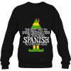 Spread Christmas Cheer Teaching Spanish Teacher Elf Sweatshirt