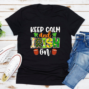 St. Patrick’s Day Keep Calm And Irish On T-shirt
