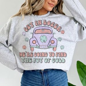 St Patrick&rsquo;s Day Get In Loser T-shirt