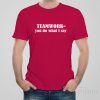 Teamwork – you do what I say – T-shirt