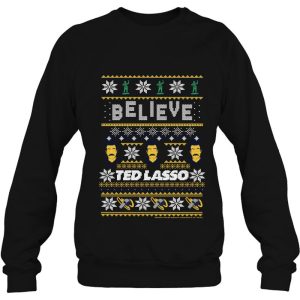 Ted Lasso Christmas Believe Ugly Sweater Sweatshirt