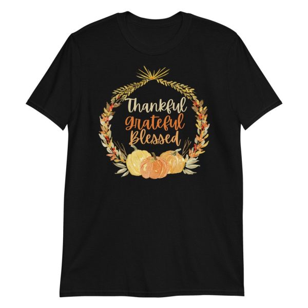 Thankful Grateful Blessed Shirt Thanksgiving