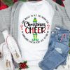 The Best Way To Spread Christmas Cheer Elf Unisex Shirt