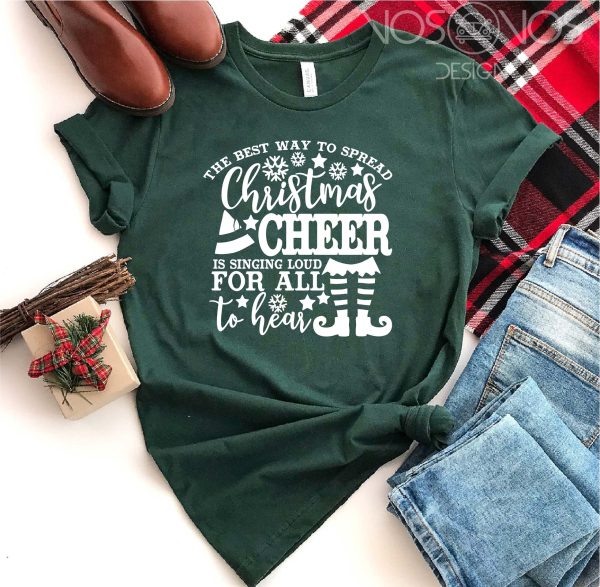 The Best Way To Spread Christmas Cheer Is Singing Loud For All Hear Sweatshirt