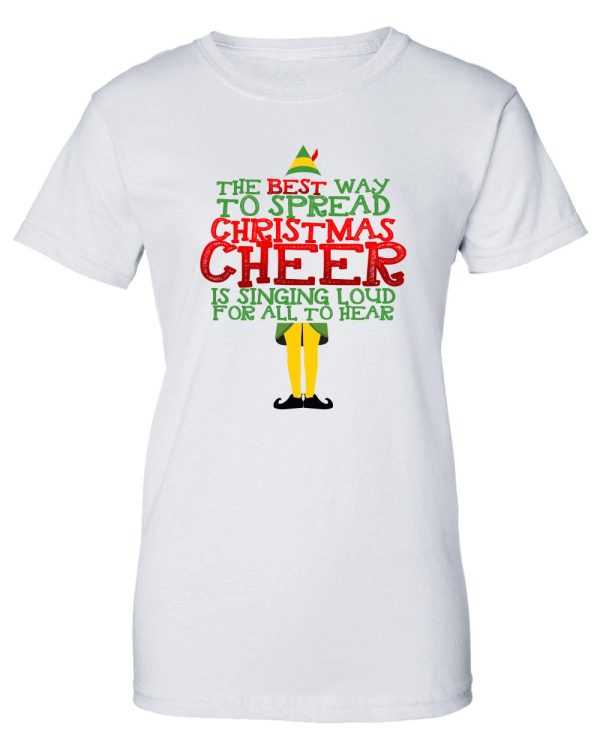 The Best Way To Spread Christmas Cheer Is Singing Loud For All Hear T-shirt