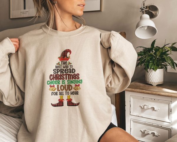 The Best Way To Spread Christmas Cheer Is Singing Loud Sweatshirt