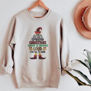 The Best Way To Spread Christmas Cheer Is Singing Loud Sweatshirt