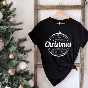 The Best Way To Spread Christmas Cheer Shirt