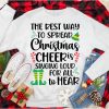 The Best Way To Spread Christmas Cheer Shirt For Men Women