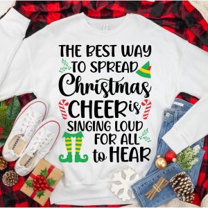 The Best Way To Spread Christmas Cheer Shirt For Men Women