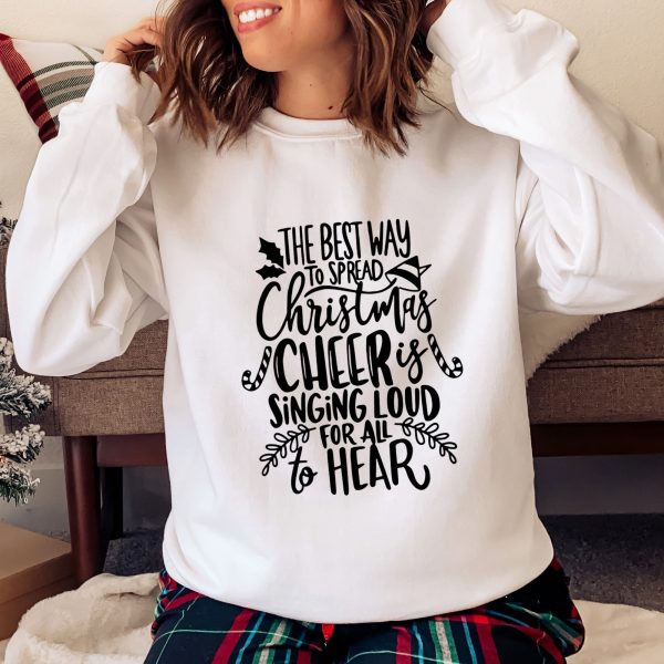 The Best Way To Spread Christmas Cheer Sweatshirt