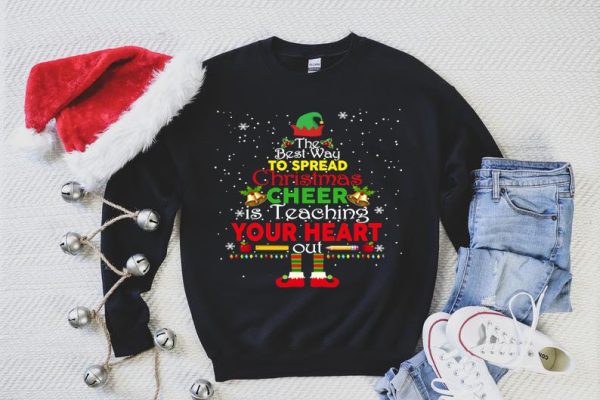 The Best Way To Spread Christmas Cheer Sweatshirt For Men Womens