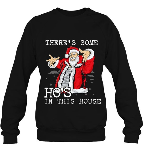 There’s Some Ho Hos In This House Christmas Santa Claus Sweatshirt