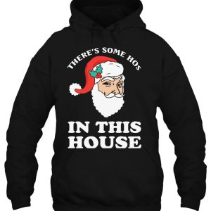 There’s Some Hos In The House Christmas Essential Hoodie