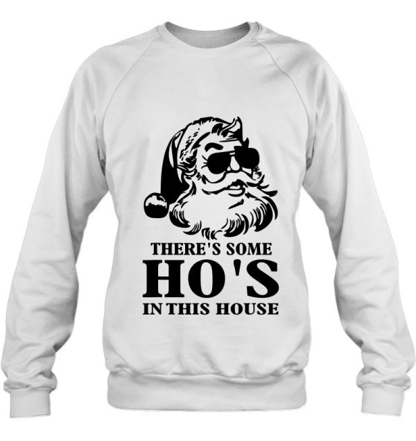 There’s Some Hos In This House Funny Christmas Santa Claus Shirt