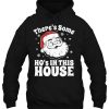 There’s Some Ho’s In This House Funny Christmas Santa Gift Hoodie