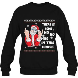 There’s Some Hos In This House Funny Christmas Santa Ugly Shirts