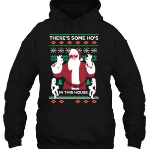 There’s Some Ho’s In This House Funny Santa Christmas Hoodie