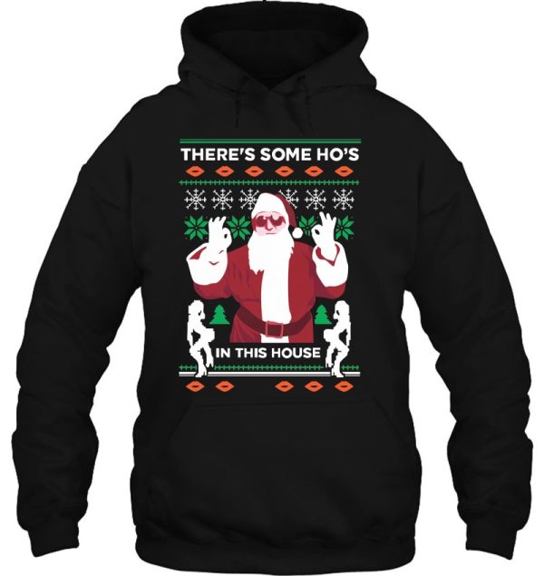 There’s Some Ho’s In This House Funny Santa Christmas Hoodie