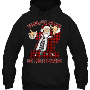 There’s Some Hos In This House &amp#8211 Christmas Santa Claus Gift Hoodie