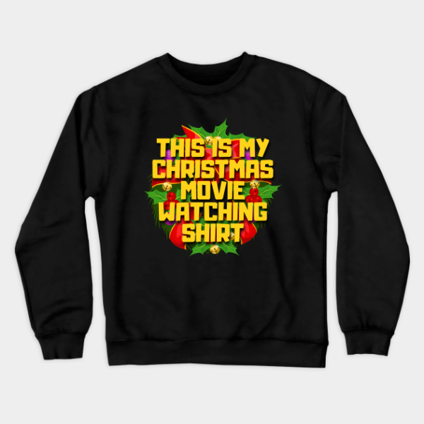 This Is My Christmas Movie Watching Gift Sweatshirt