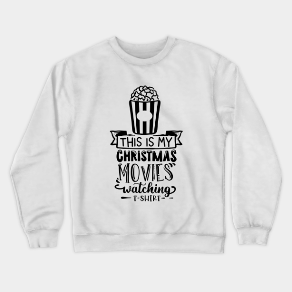 This Is My Christmas Movie Watching Sweatshirt