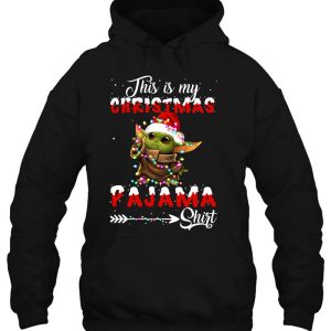 This Is My Christmas Pajama Shirt Baby Yoda The Mandalorian Hoodie