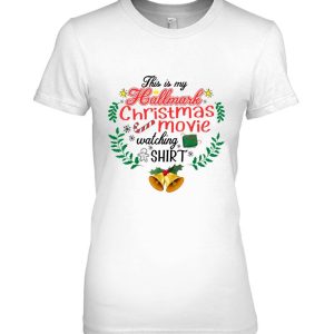 This Is My Hallmark Christmas Movie Watching Gifts Shirt