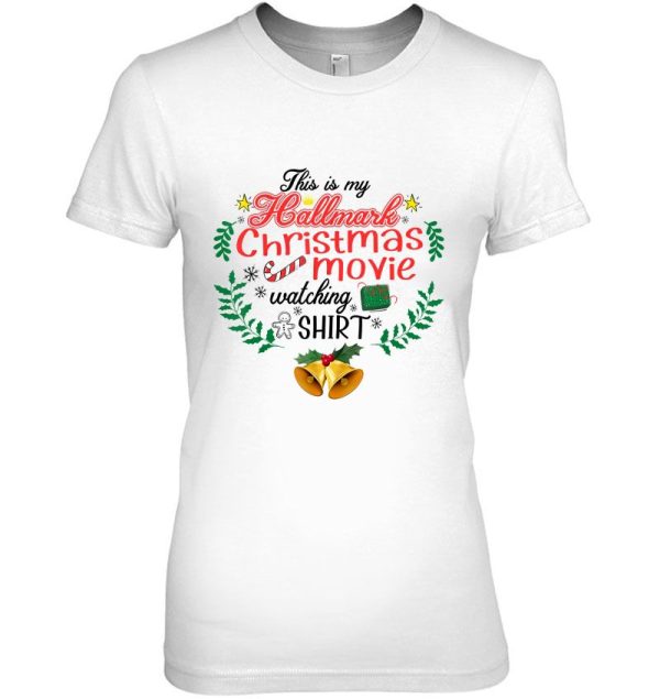 This Is My Hallmark Christmas Movie Watching Gifts Shirt