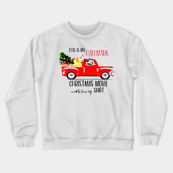 This Is My Hallmark Christmas Movie Watching Sweatshirt