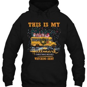 This Is My Hallmark Christmas Movies Watching School Bus Driver Shirt This Is My Hallmark Christmas Movies Watching School Bus Driver Shirt