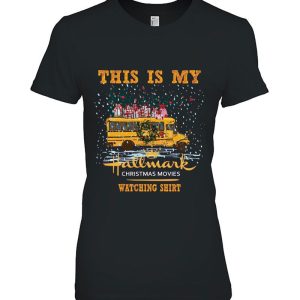 This Is My Hallmark Christmas Movies Watching School Bus Driver Shirt