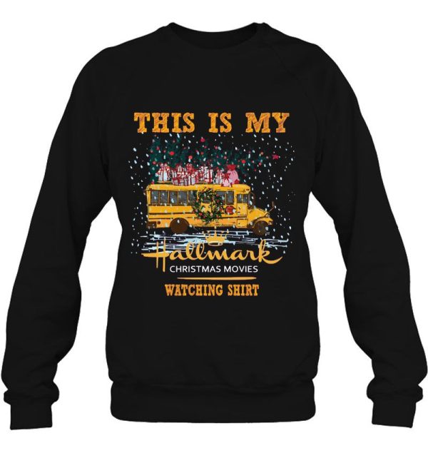 This Is My Hallmark Christmas Movies Watching School Bus Driver Shirt