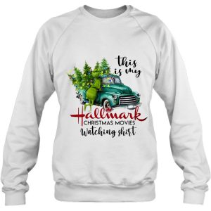 This Is My Hallmark Christmas Movies Watching Shirt Grinch Green Truck