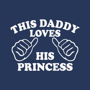 This daddy loves his princess - T-shirt 1 This daddy loves his princess T shirt 2