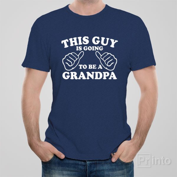 This guy is going to be a Grandpa – T-shirt