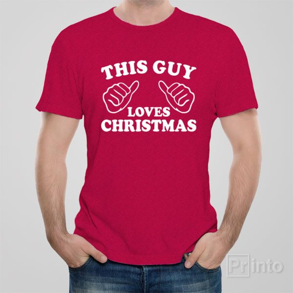This guy loves Christmas – T-shirt