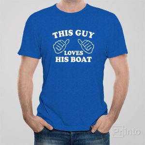 This guy loves boat – T-shirt