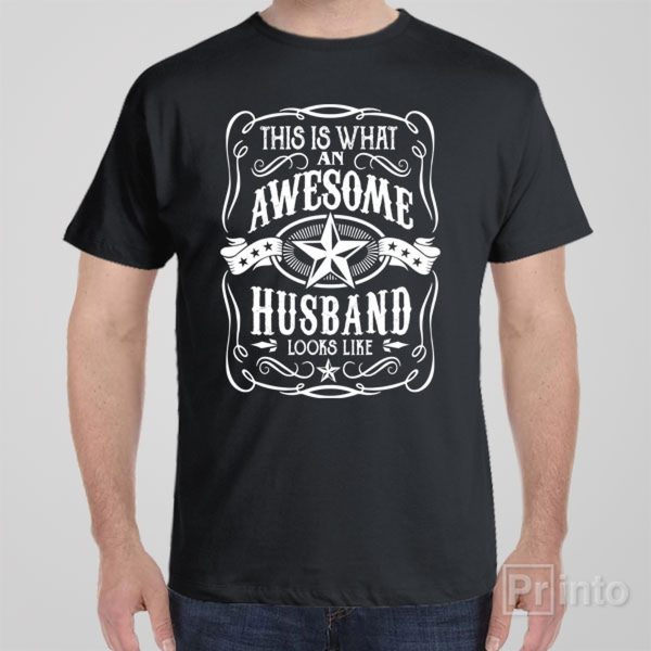 This is what an awesome husband looks like – T-shirt