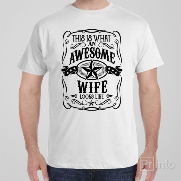 This is what an awesome wife looks like – T-shirt