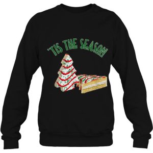 Tis The Season Little Debbie Christmas Tree Cakes Sweatshirt