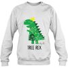 Tree Rex Funny Dinosaur Christmas T Classic Sweatshirt