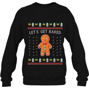 Ugly Christmas Sweater Let’s Get Baked Gingerbread Weed Sweatshirt