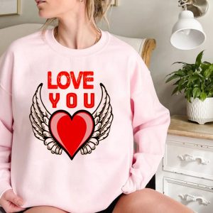 Valentine Love You Heart Cute Valentines Day Sweatshirt