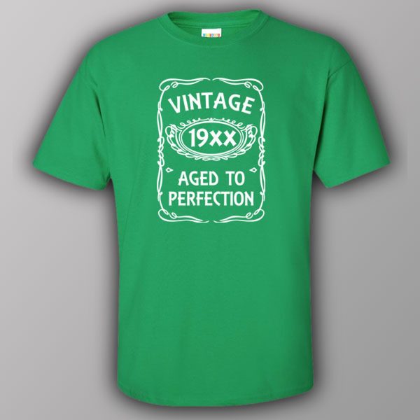 Vintage – ANY YEAR – Aged to perfection