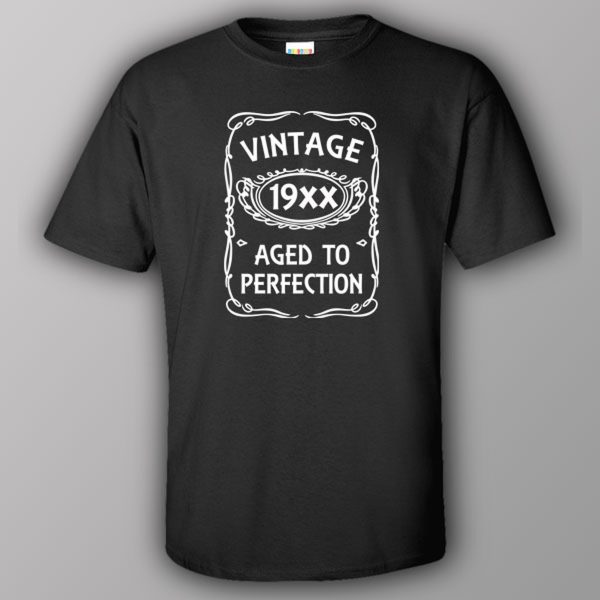 Vintage – ANY YEAR – Aged to perfection