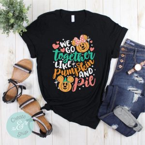 We Go Together Like Pumpkin Pie Disney Thanksgiving Shirt