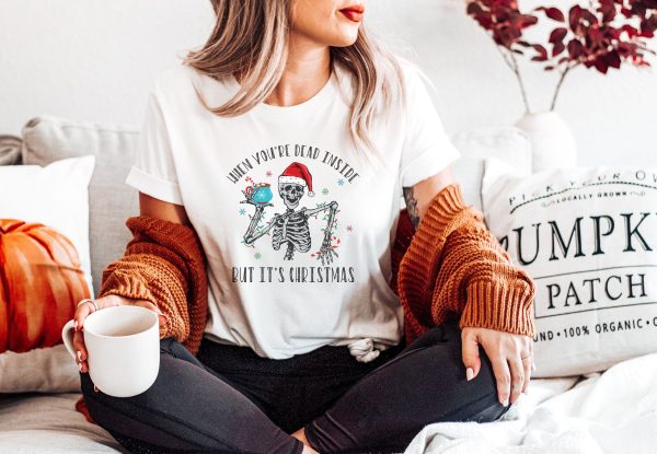 When You’re Dead Inside But It’s Christmas Season Funny Shirt